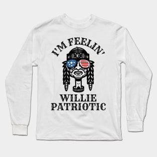 I'm feeling willie patriotic Long Sleeve T-Shirt